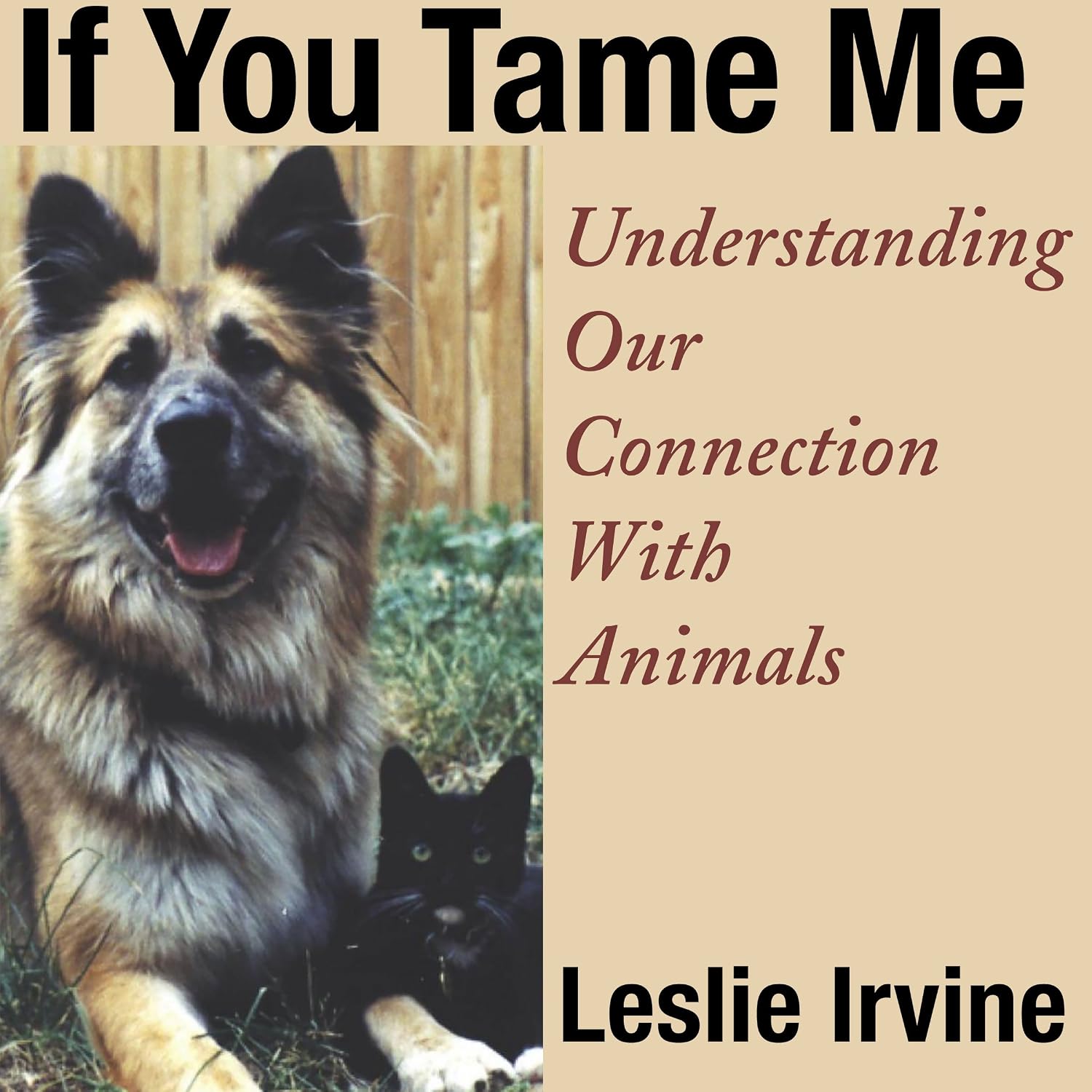 If You Tame Me: Understanding Our Connection with Animals