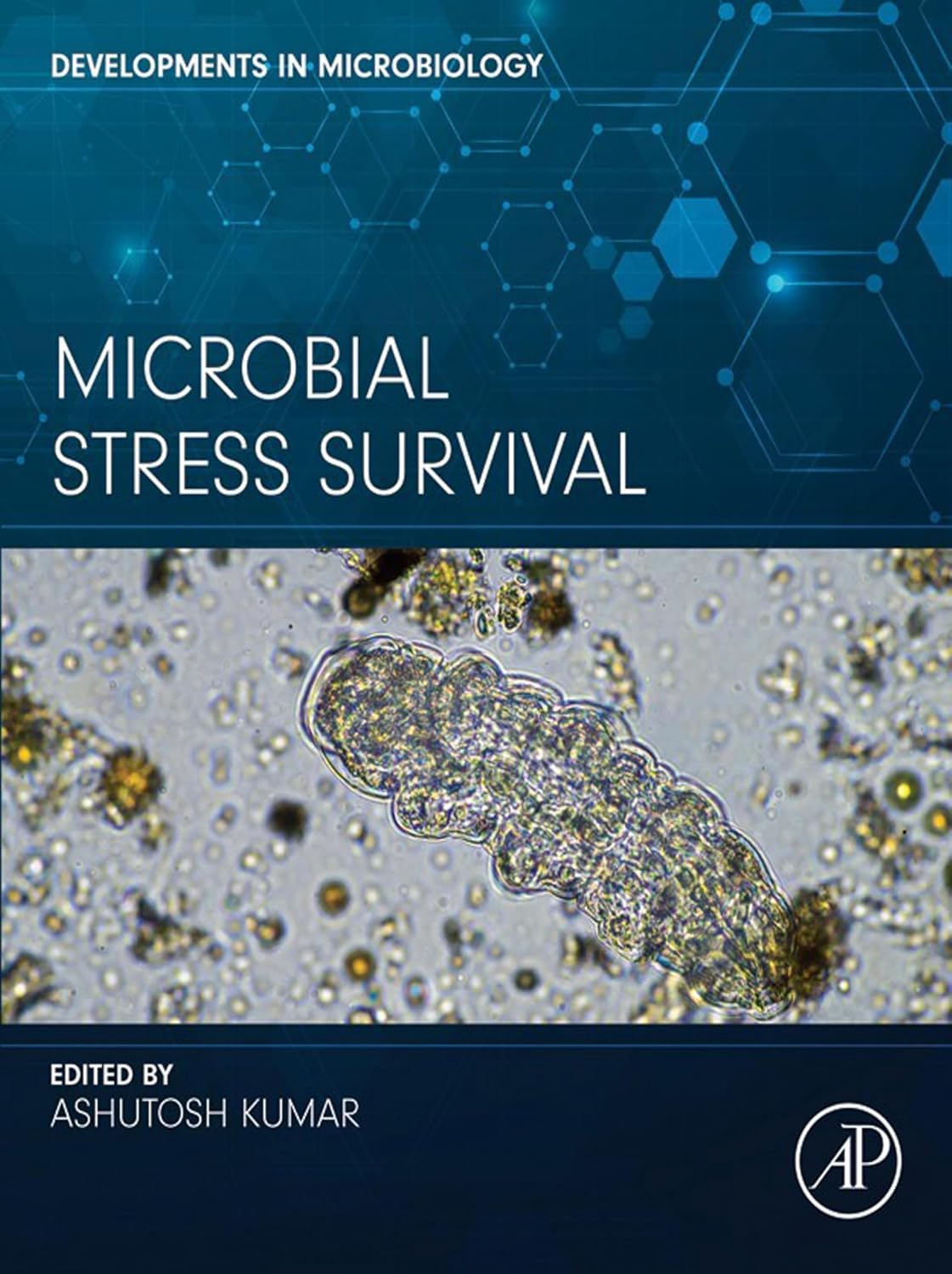 Microbial Stress Survival (Developments in Microbiology) (English Edition)