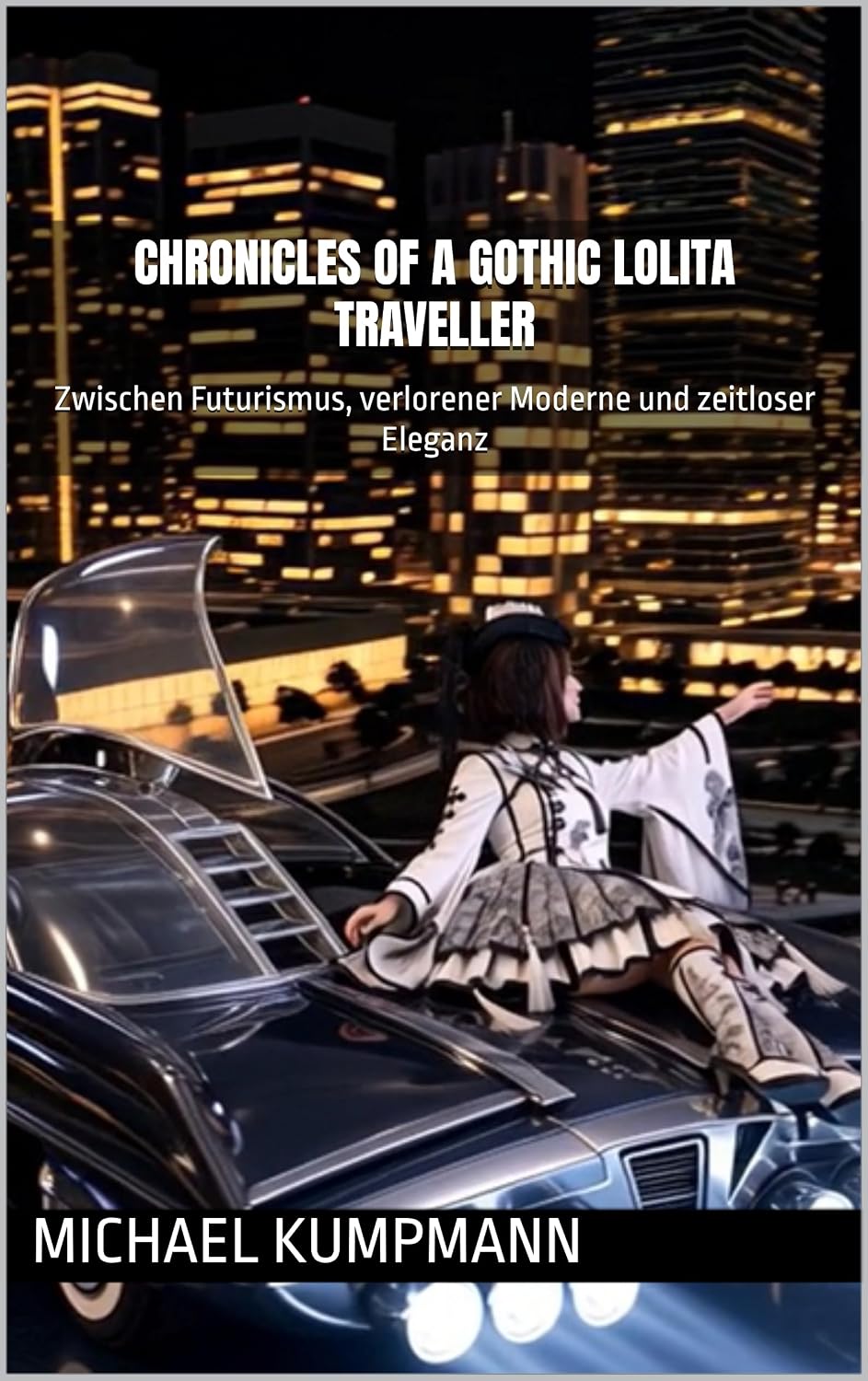Chronicles of a Gothic Lolita Traveller: Zwischen Futurismus, verlorener Moderne und zeitloser Eleganz (German Edition) baixar o livro de graça
