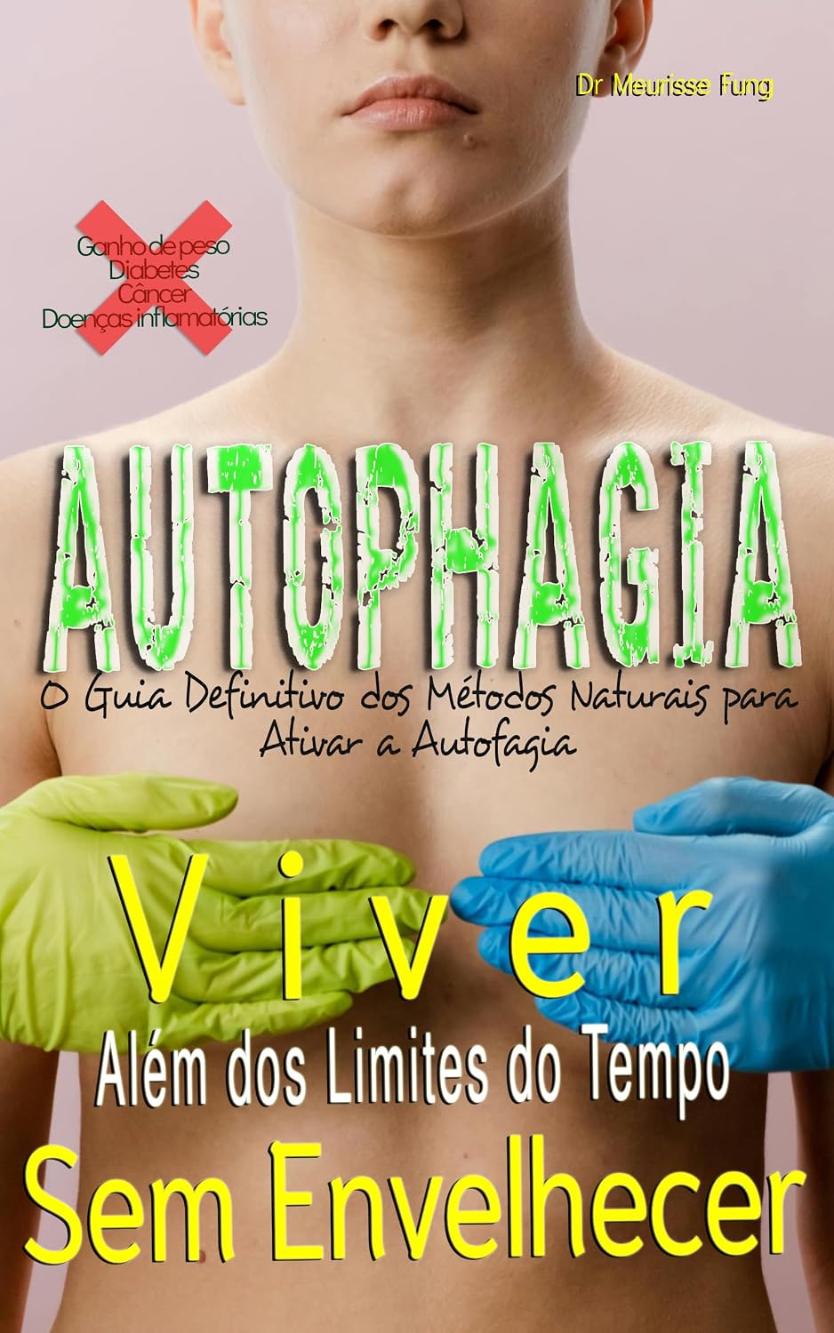 Viver além dos limites do tempo sem envelhecer: O guia definitivo dos métodos naturais para ativar a autofagia baixar o livro de graça