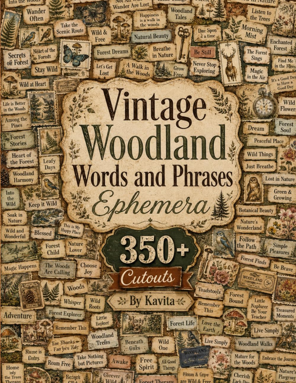 Vintage Woodland Words and Phrases Ephemera: 21 Pages with 350+ Fussy Cut Words, Labels, Sayings and Sentiments for Junk Journals, Scrapbooks, Collage Art and Paper Crafts baixar livro de graça