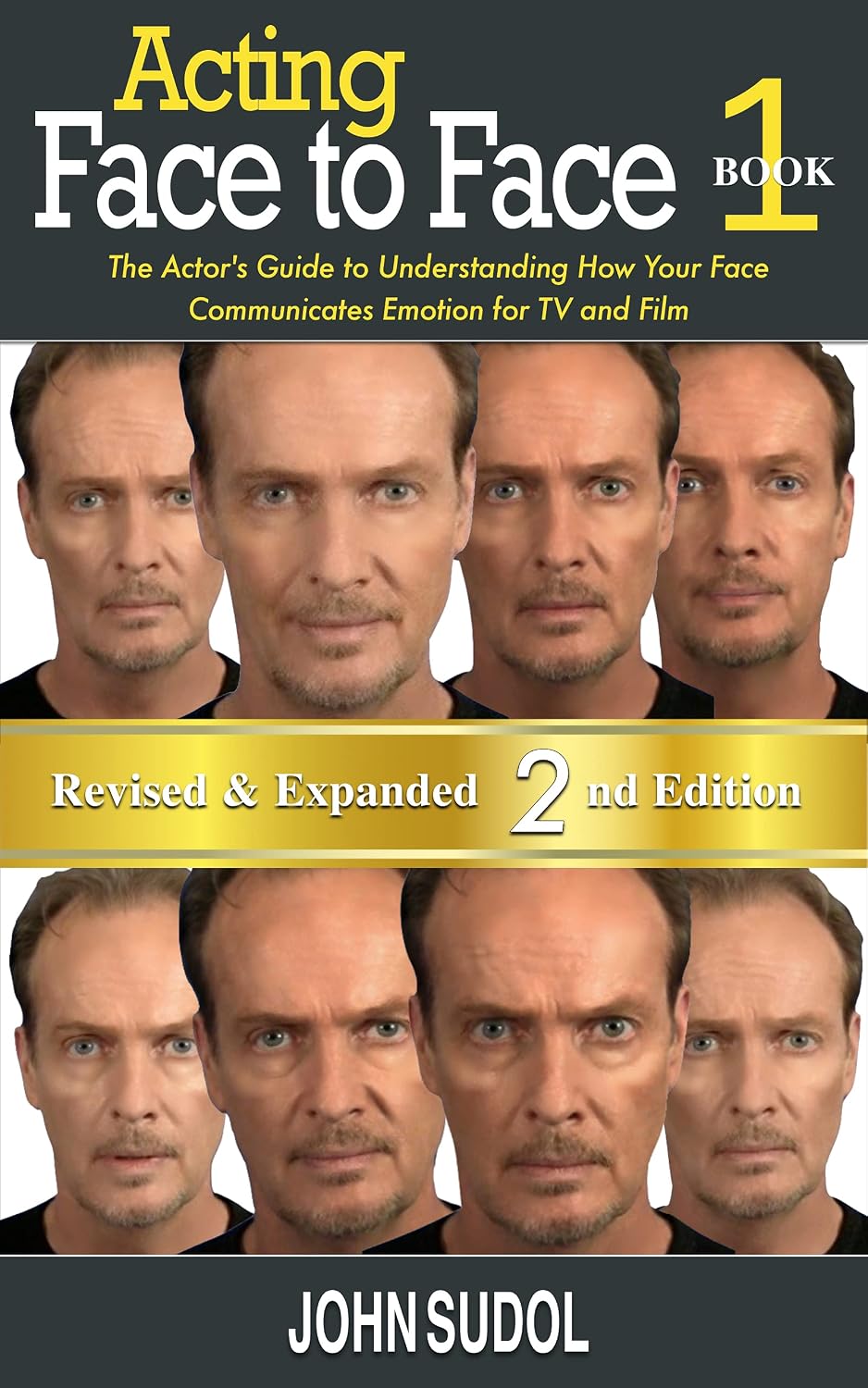 Acting: Face to Face 2nd Edition: The Actor's Guide to Understanding How Your Face Communicates Emotion for TV and Film (Language of the Face Book 1) (English Edition) baixar livro de graça