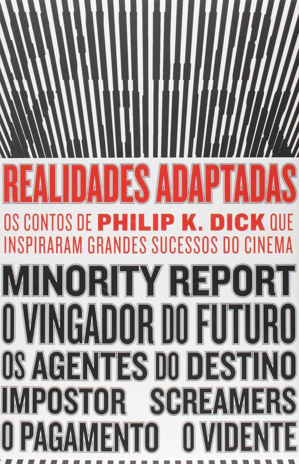 Realidades adaptadas: Os contos de Philip K. Dick que inspiraram grandes sucessos do cinema baixar livro de graça