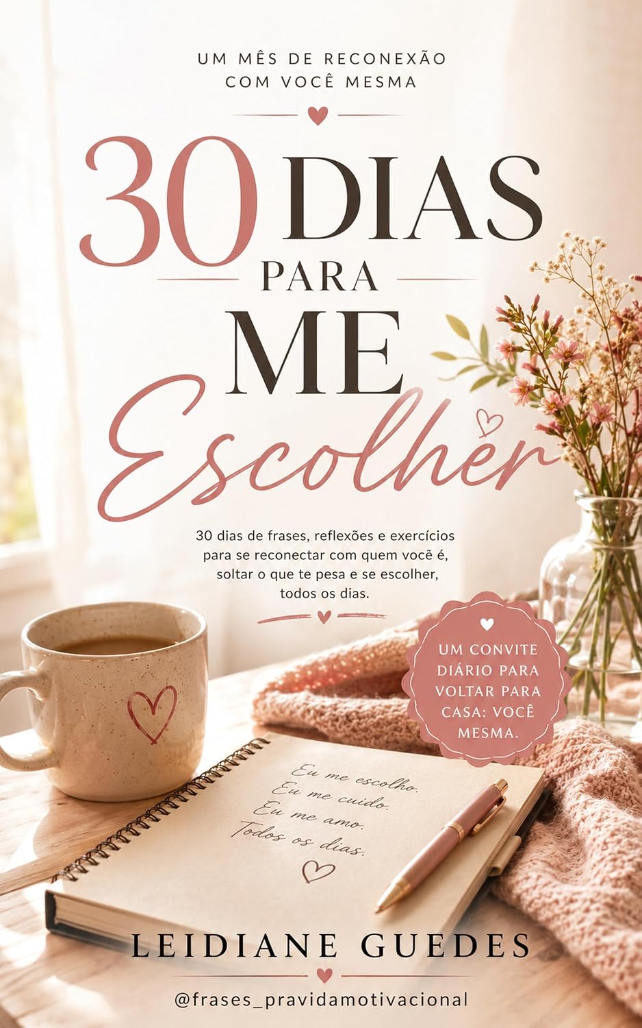 capítulo por capítulo baixar 30 DIAS PARA ME ESCOLHER: "Um Guia Diário de Reflexões e Exercícios Para Reconstruir Sua Autoestima e Aprender a Se Escolher Todos os Dias"