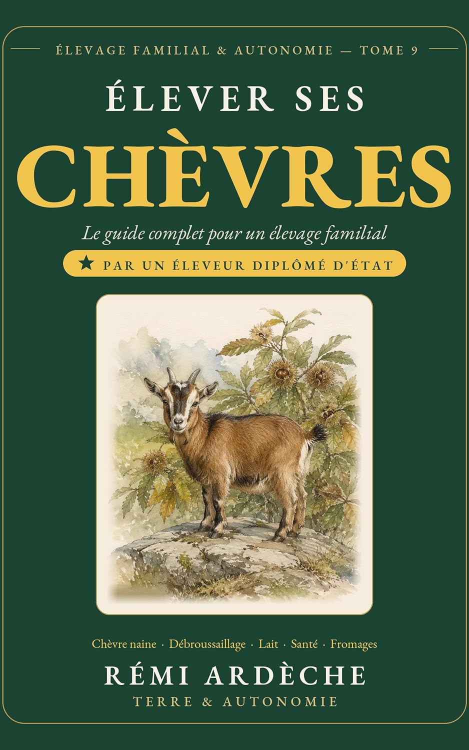 capítulo por capítulo baixar Élever ses Chèvres: Le Guide Complet pour un Élevage Familial Autonome: La Chèvre Naine — Plus Petite Chèvre du Monde, Débroussailleuse Hors Pair, Lait... Prolificité Exceptionnelle (French Edition)
