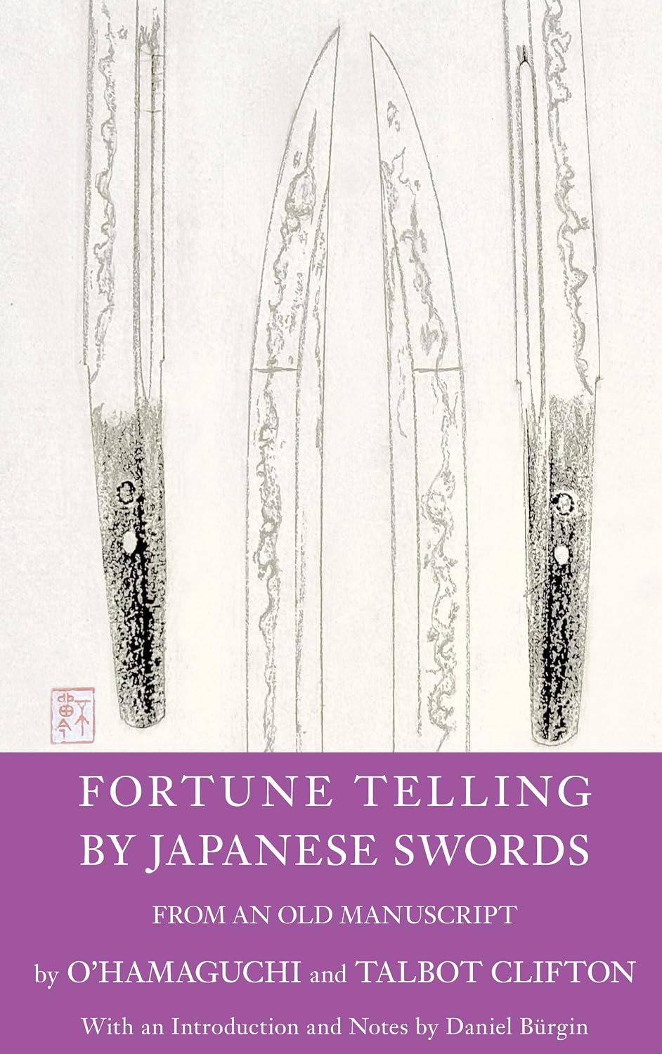 ler totalmente Fortune Telling by Japanese Swords: From an old Manuscript (English Edition)