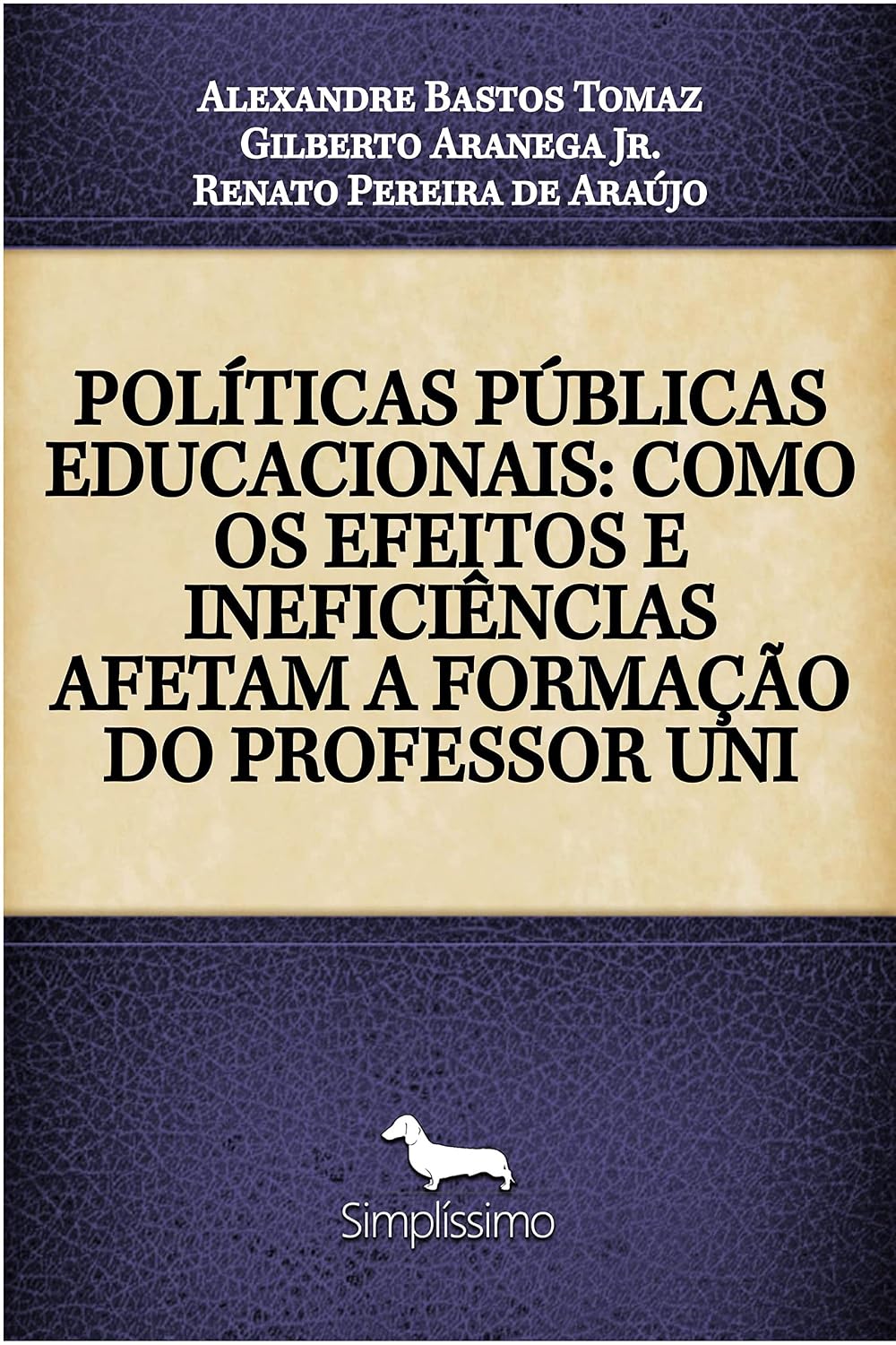 capítulo por capítulo baixar POLÍTICAS PÚBLICAS EDUCACIONAIS: COMO OS EFEITOS E INEFICIÊNCIAS AFETAM A FORMAÇÃO DO PROFESSOR UNI