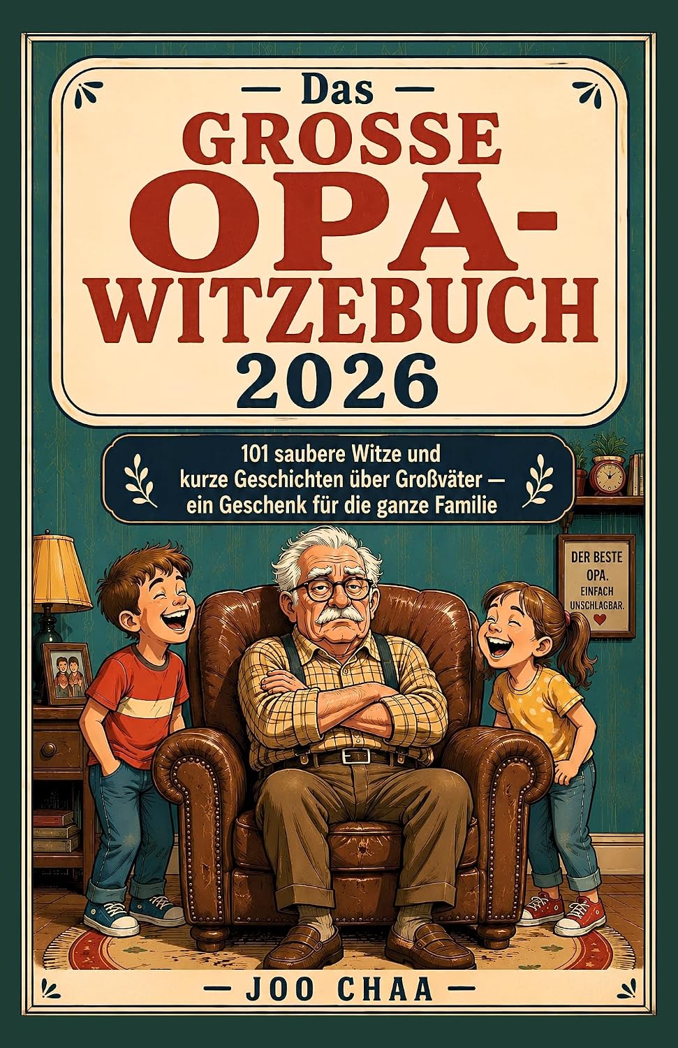 capítulo por capítulo baixar Das große Opa-Witzebuch 2026: 101 saubere Witze und kurze Geschichten über Großväter — ein Geschenk für die ganze Familie (German Edition)