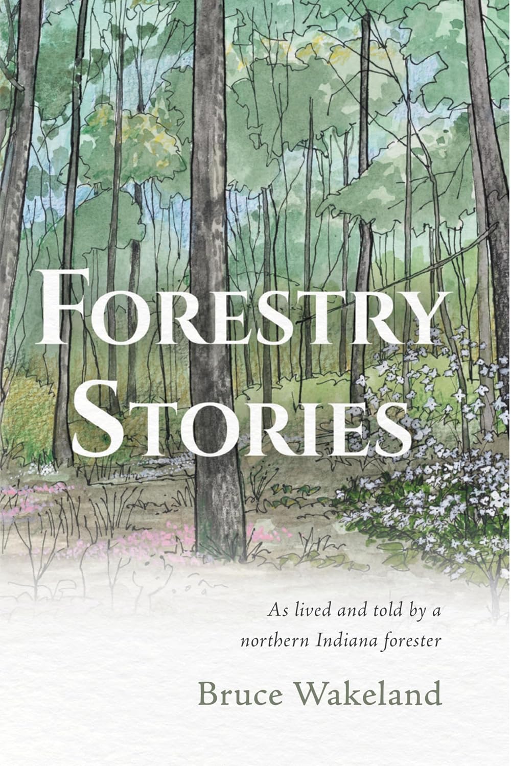 capítulo por capítulo baixar Forestry Stories: As Lived and Told by a Northern Indiana Forester (English Edition)