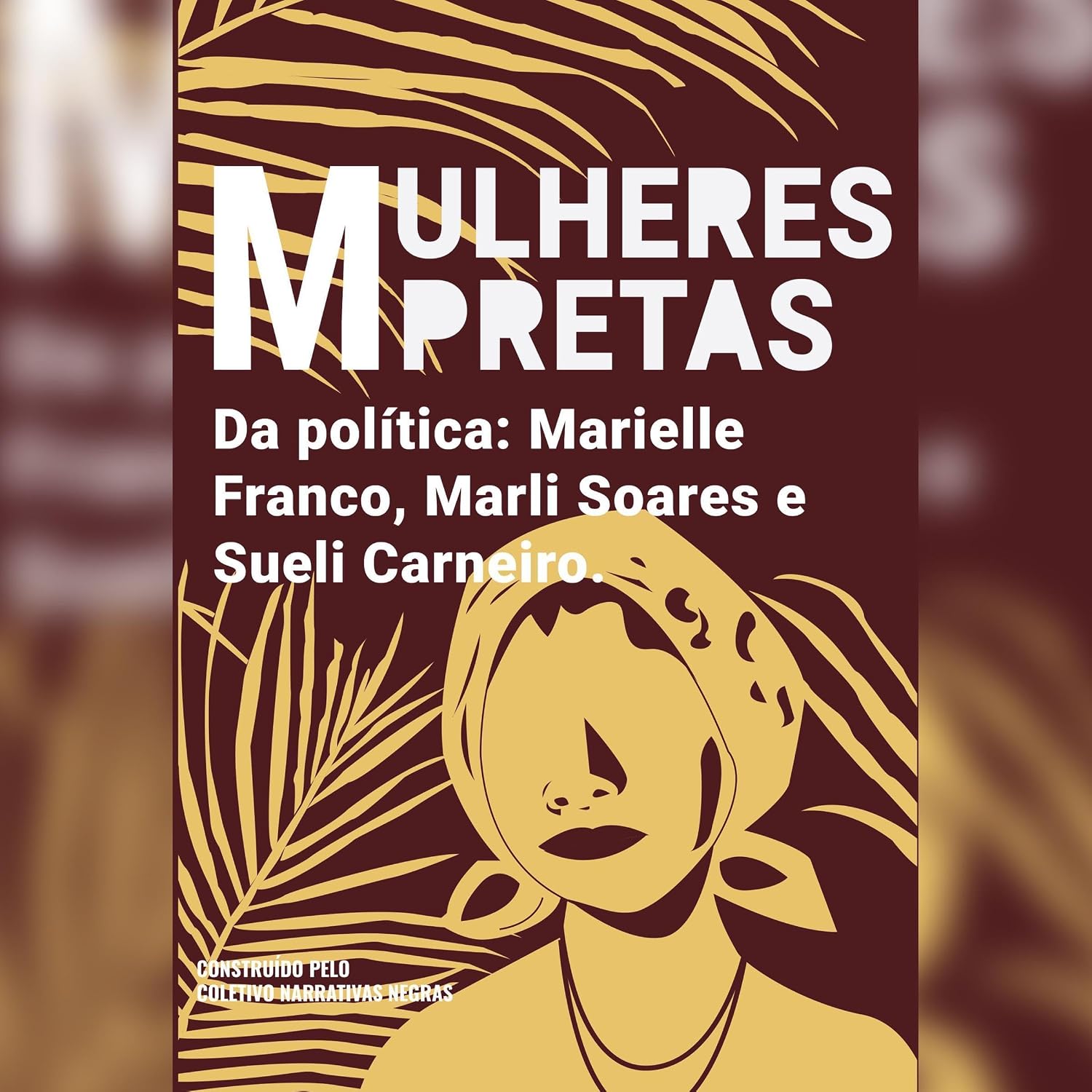 capítulo por capítulo baixar Mulheres pretas da política Marielle Franco, Marli Soares e Sueli Carneiro