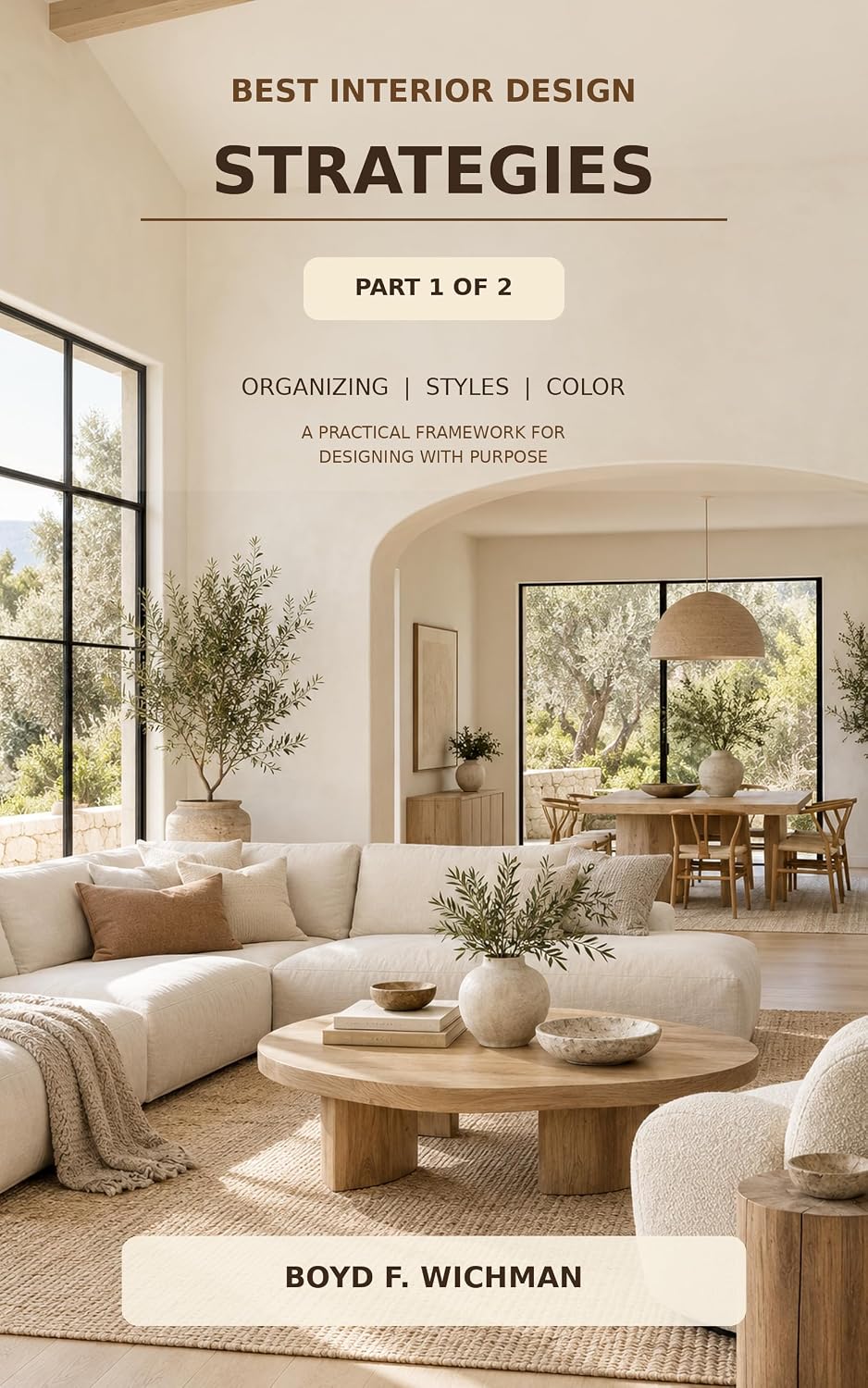 ler totalmente Best Interior Design Strategies Part 1 of 2: The right strategies, it becomes a powerful tool for shaping not just our spaces, but our lives (English Edition)