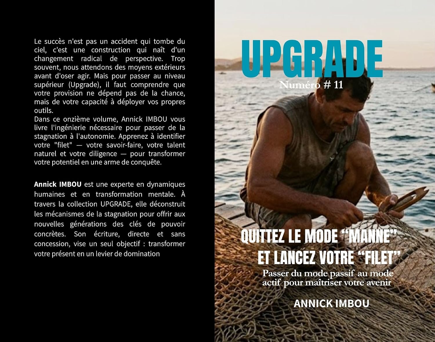UPGRADE Numéro #11 — QUITTEZ LE MODE "MANNE" ET LANCEZ VOTRE "FILET: Passer du mode passif au mode actif pour maîtriser votre avenir (French Edition) baixar o livro de graça