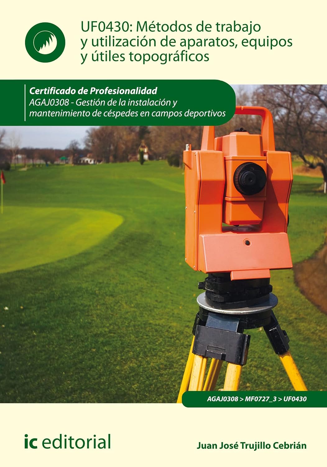 ler totalmente Métodos de trabajo y utilización de aparatos, equipos y útiles topográficos. AGAJ0308 (Spanish Edition)