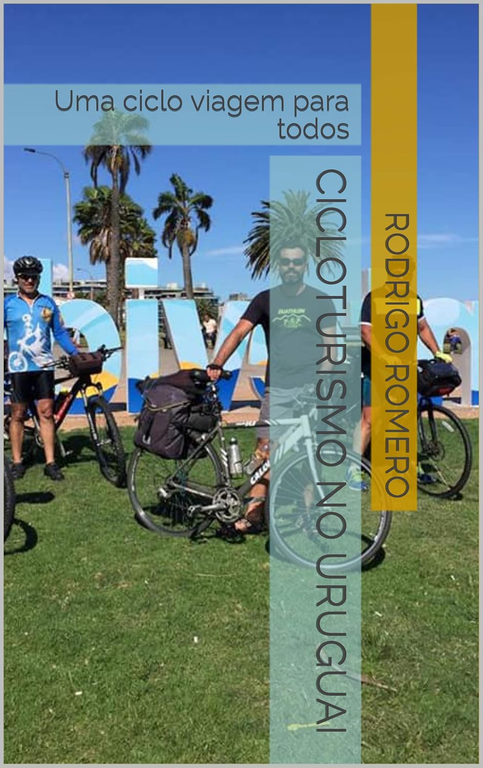 Cicloturismo no Uruguai: Uma ciclo viagem para todos baixar o livro de graça