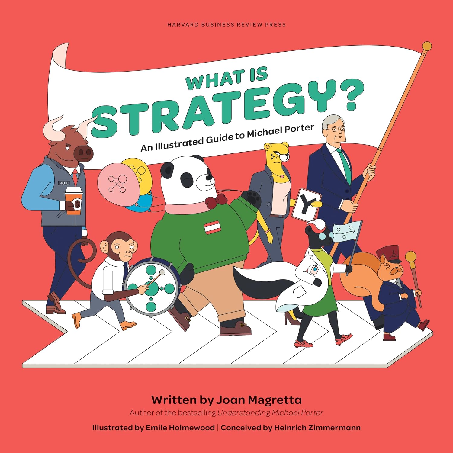 What Is Strategy?: An Illustrated Guide to Michael Porter