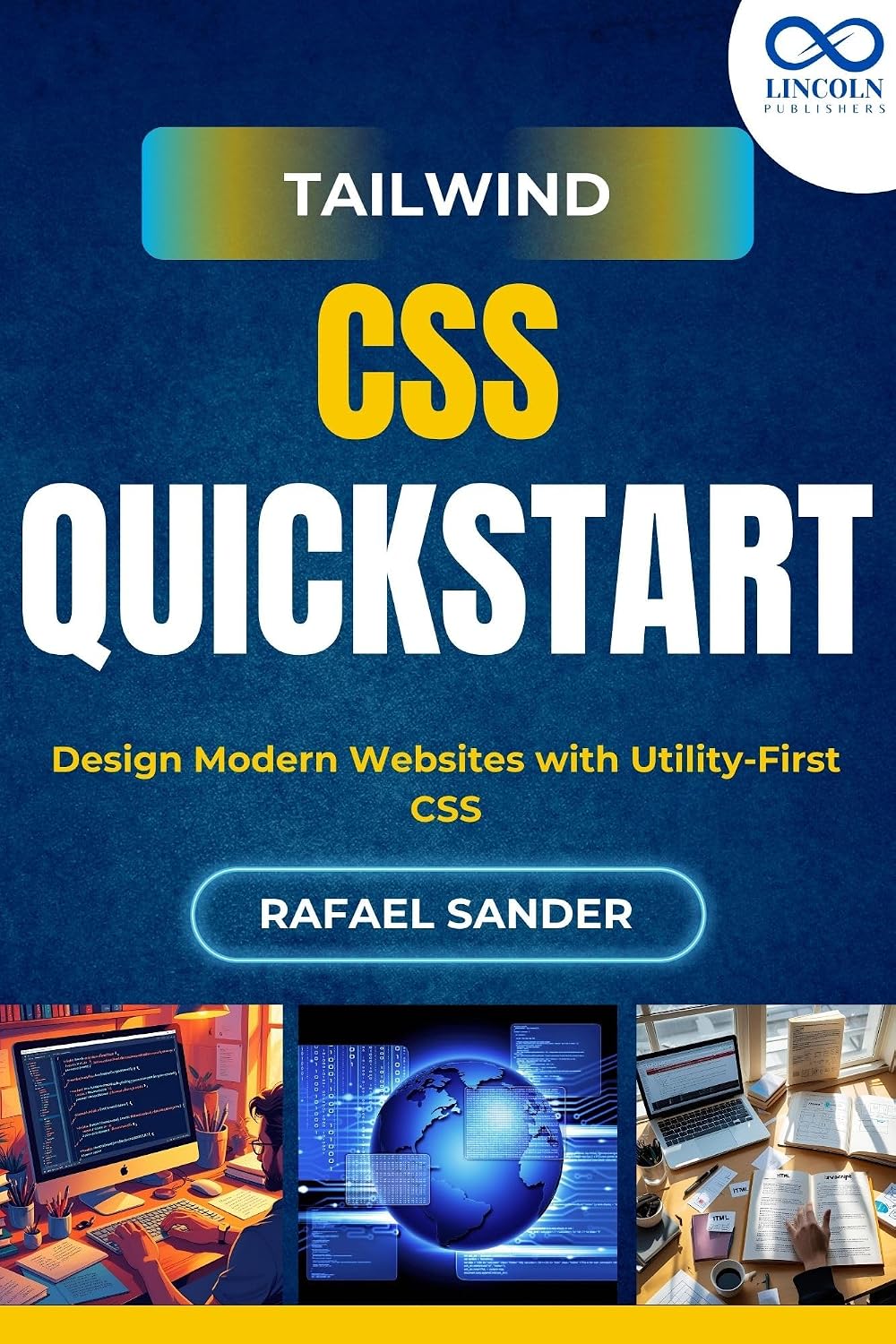 Tailwind CSS Quickstart: Design Modern Websites with Utility-First CSS (English Edition) baixar o livro de graça