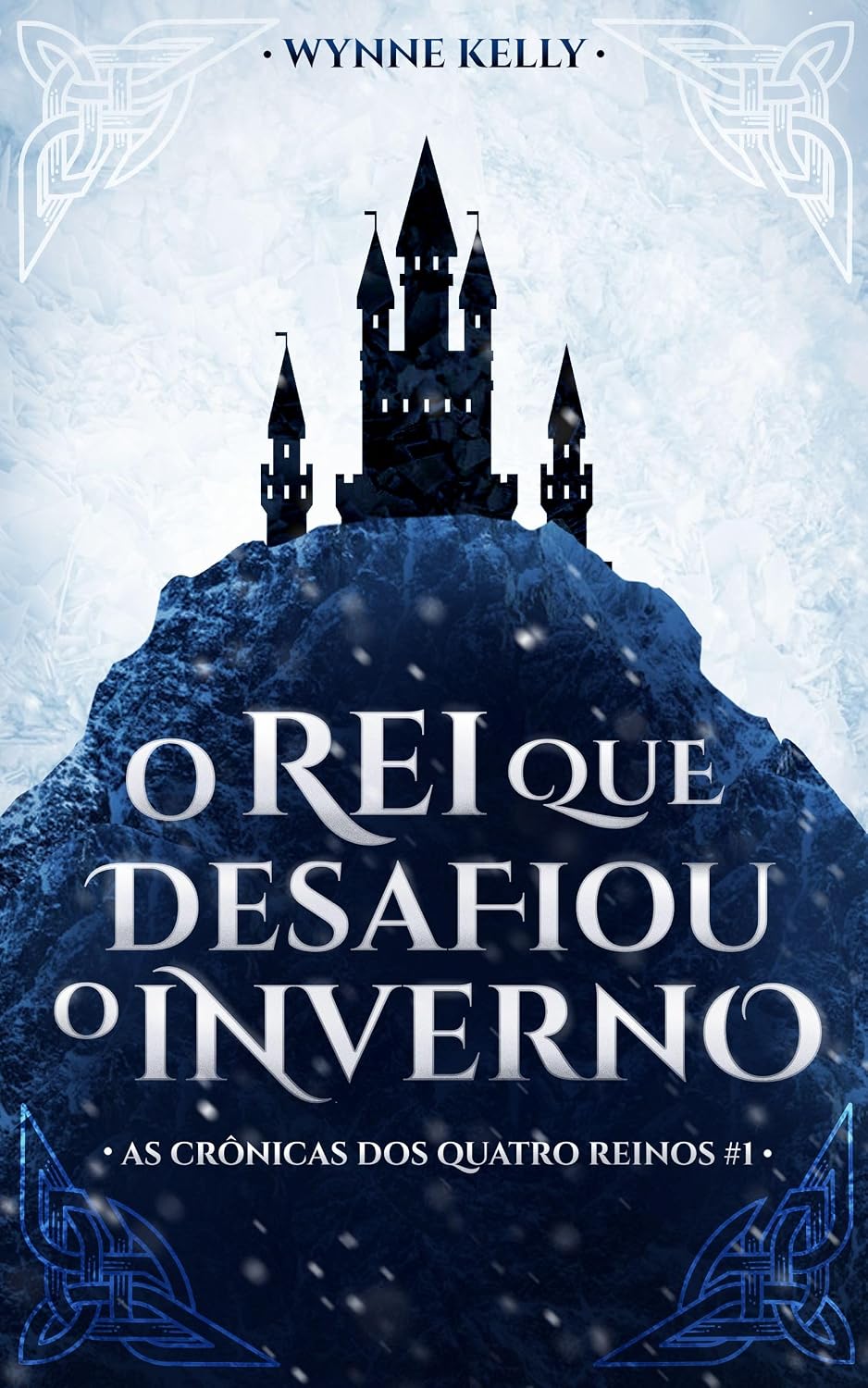 capítulo por capítulo baixar O Rei que Desafiou o Inverno (As Crônicas dos Quatro Reinos Livro 1)