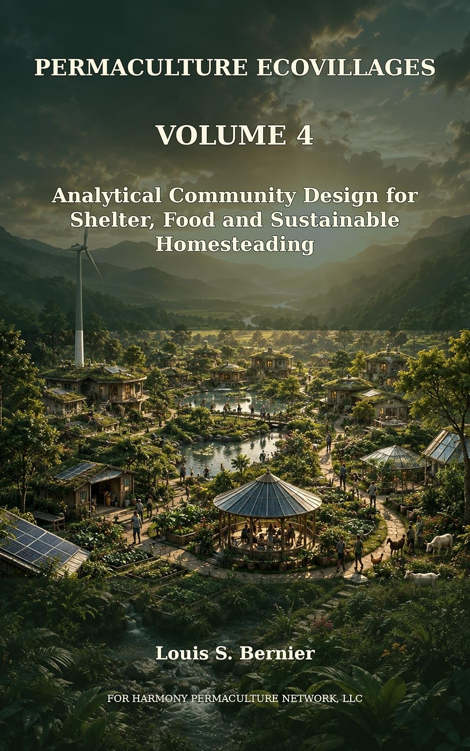 ler totalmente PERMACULTURE ECOVILLAGES Volume 4: Analytical Community Design for Shelter, Food and Sustainable Homesteading (English Edition)