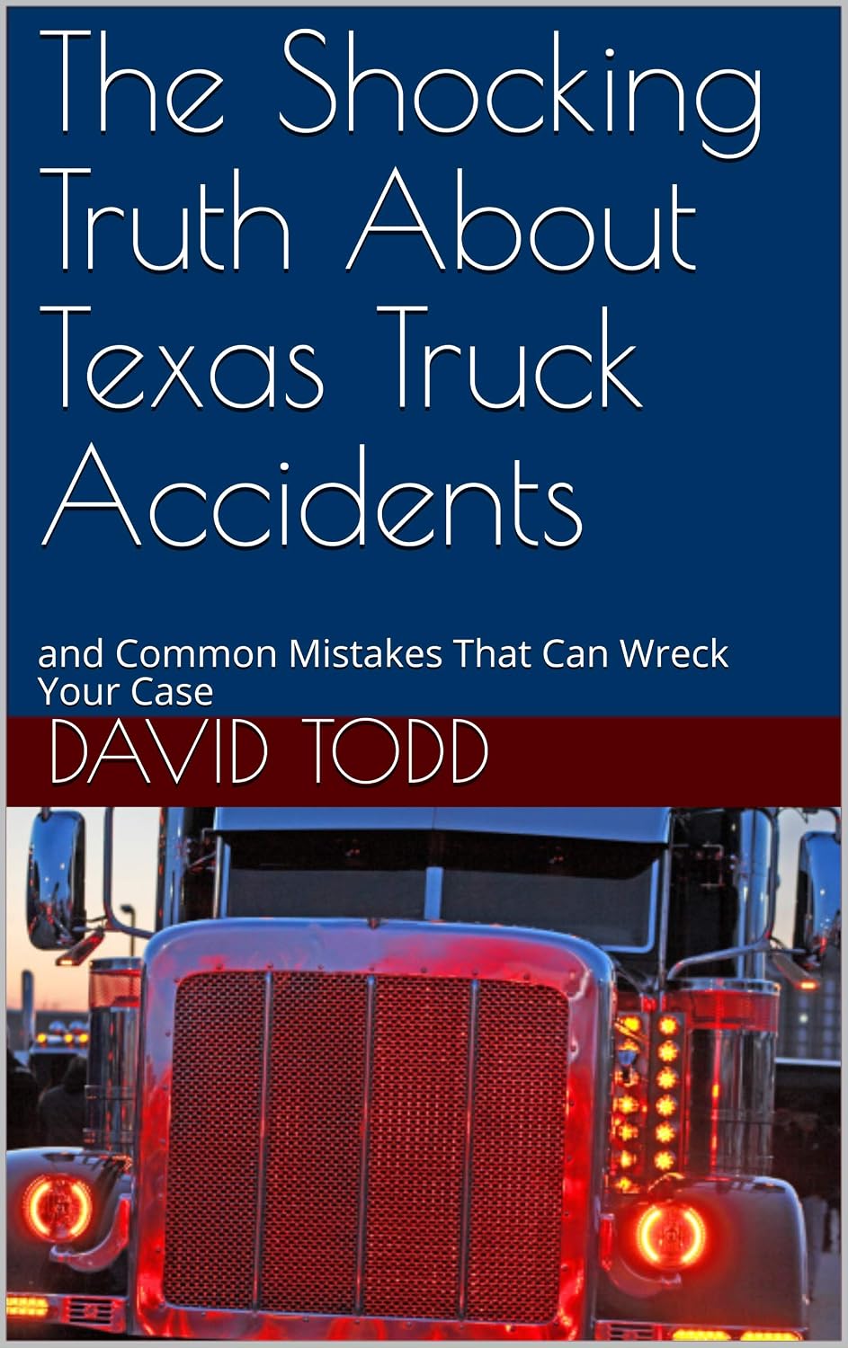 ler totalmente The Shocking Truth About Texas Truck Accidents: and Common Mistakes That Can Wreck Your Case (English Edition)