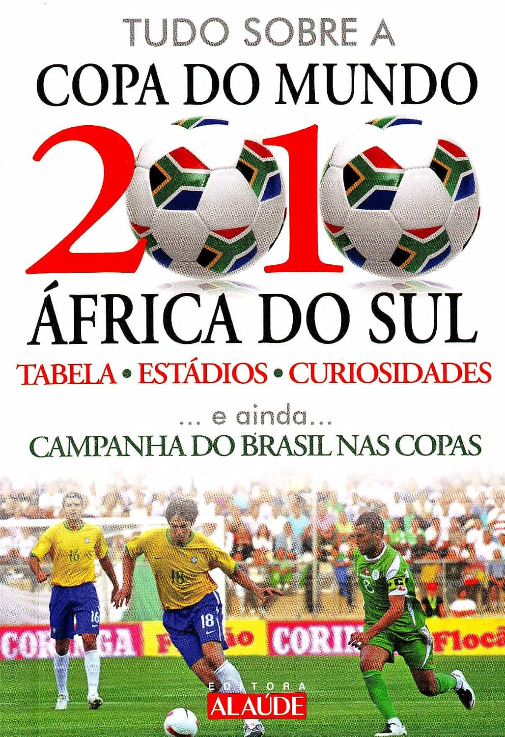 Tudo Sobre a Copa do Mundo de 2010. África do Sul baixar livro de graça