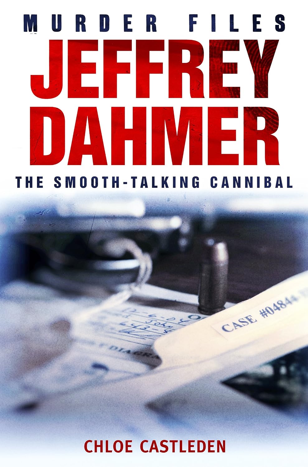 Jeffrey Dahmer: The Smooth-talking Cannibal (Murder Files) (English Edition) baixar o livro de graça