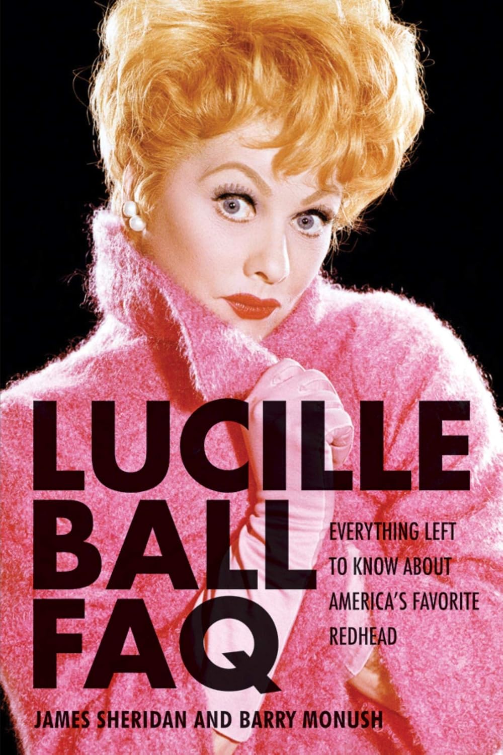 ler totalmente Lucille Ball FAQ: Everything Left to Know About America's Favorite Redhead (English Edition)