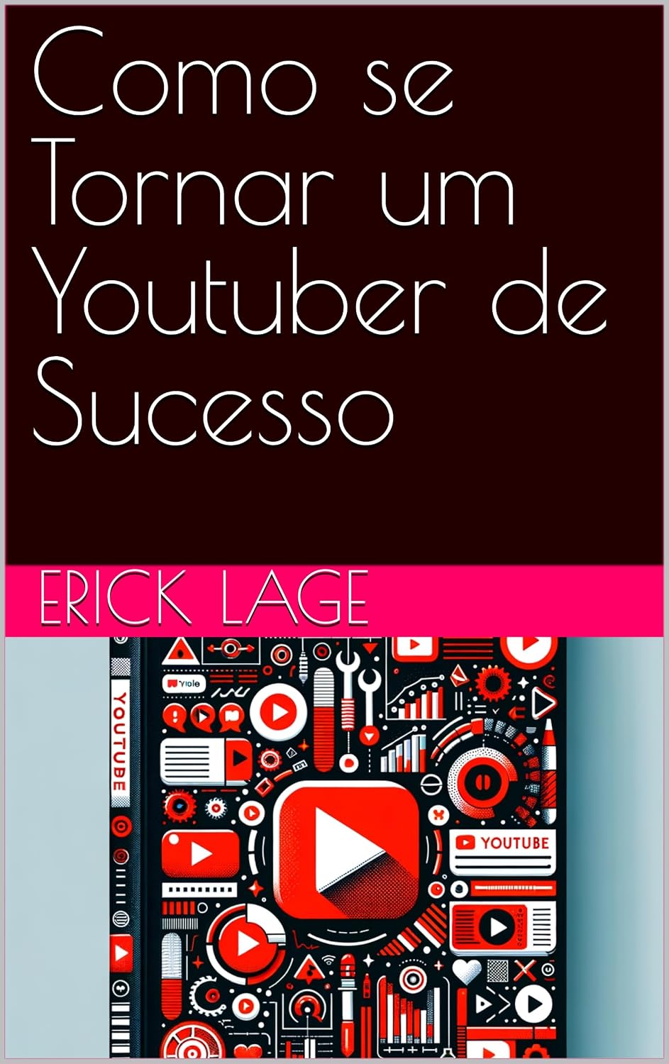 ler totalmente Como se Tornar um Youtuber de Sucesso