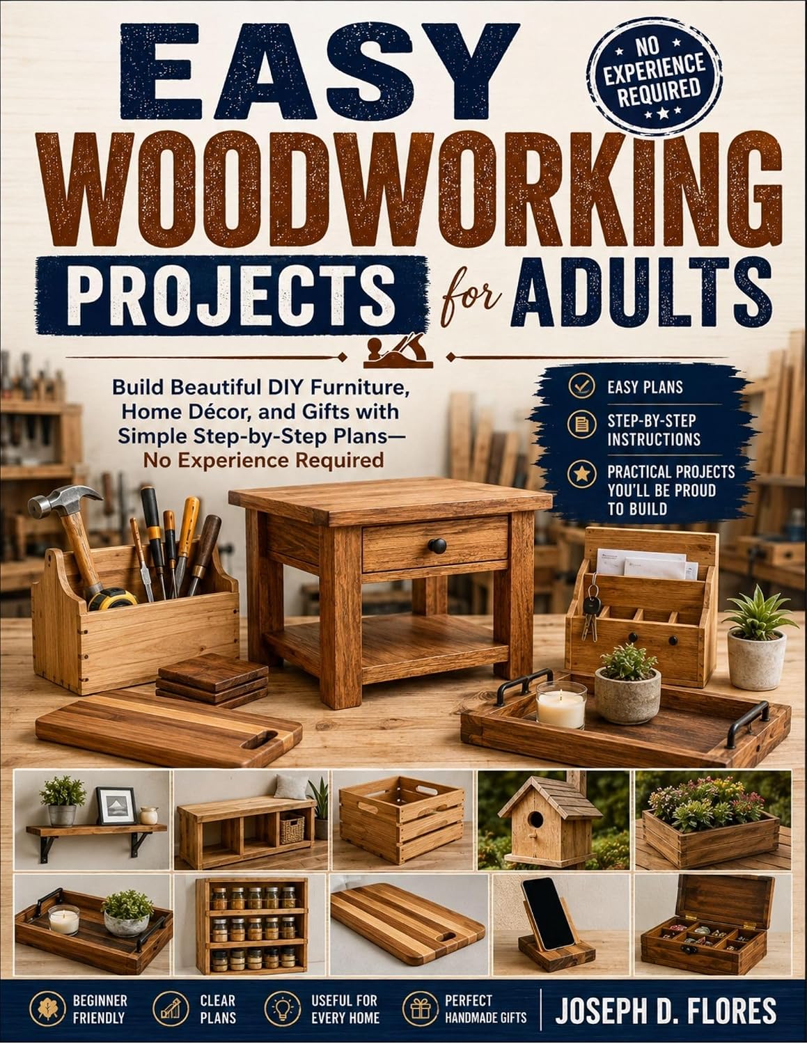 Easy Woodworking Projects for Adults: Build Beautiful DIY Furniture, Home Décor, and Gifts with Simple Step-by-Step Plans—No Experience Required (English Edition) baixar o livro de graça