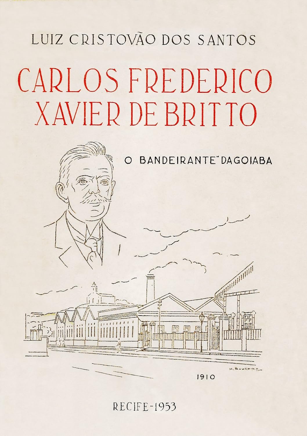 Carlos Frederico Xavier de Britto: O Bandeirante da Goiaba baixar livro de graça