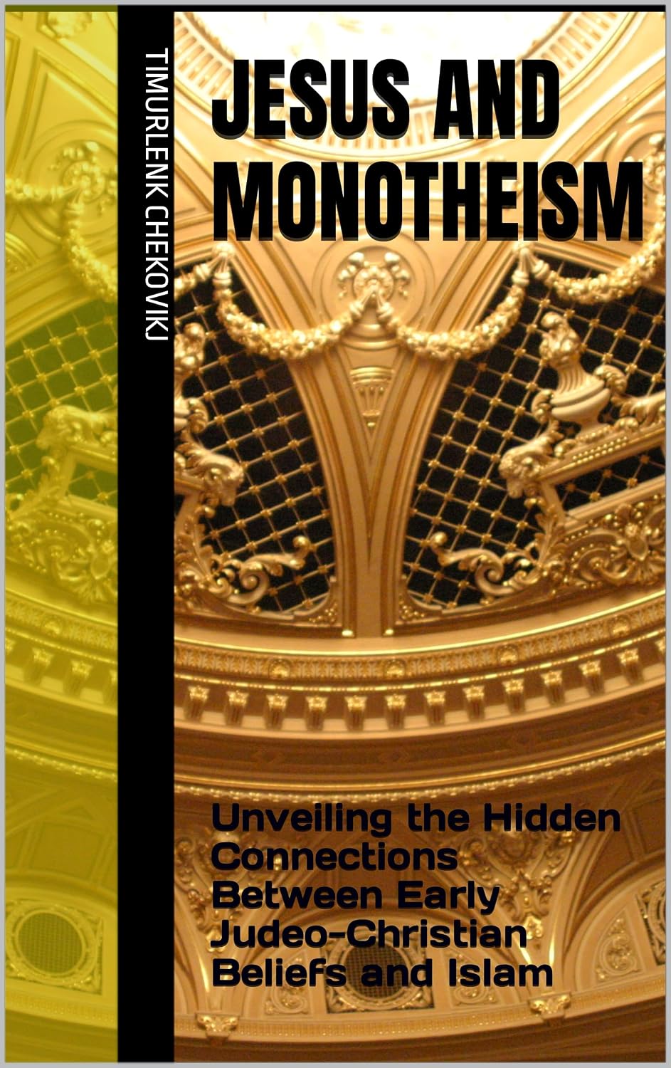 Jesus and Monotheism: Unveiling the Hidden Connections Between Early Judeo-Christian Beliefs and Islam (English Edition) baixar livro de graça