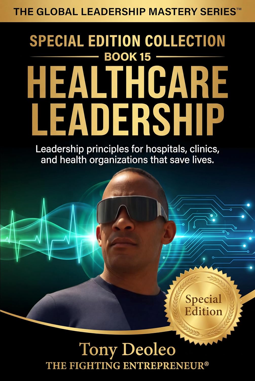 ler totalmente Healthcare Leadership: Leading with Compassion, Excellence, and Innovation (The Global Leadership Master Series — 25 Books of Elite Performance and Influence Book 15) (English Edition)
