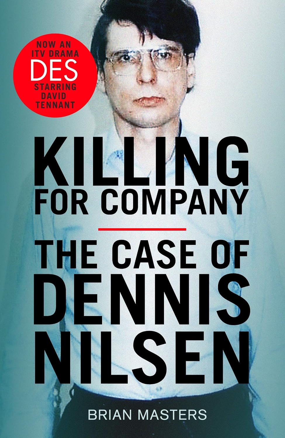 Killing For Company: The bestselling true story of serial killer Dennis Nilsen (English Edition) baixar o livro de graça
