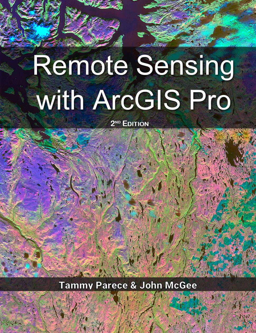 ler totalmente Remote Sensing with ArcGIS Pro: 2nd Edition (English Edition)