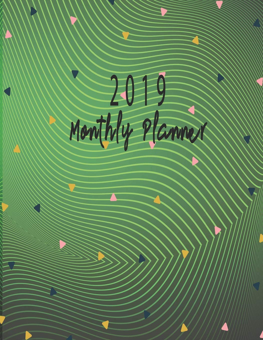ler totalmente 2019 Monthly Planner: Schedule Organizer Beautiful Green Modern Wave Pattern Minimal Background Cover Monthly and Weekly Calendar to Do List Top Goal and Focus