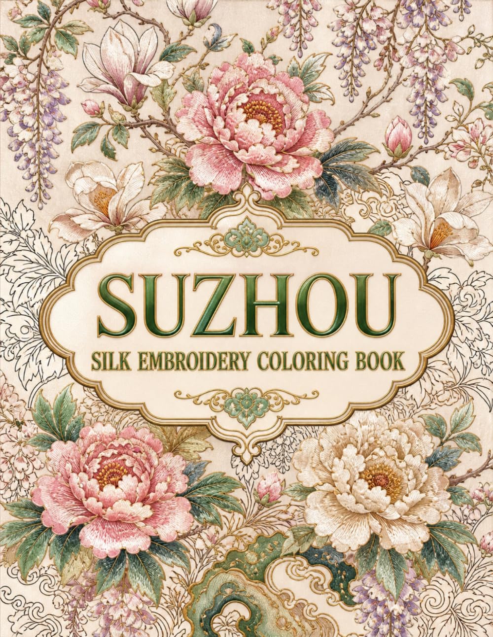 Suzhou Silk Embroidery Coloring Book: The Silk Needlework of Jiangsu in 40 Peony, Magnolia and Wisteria Compositions baixar livro de graça