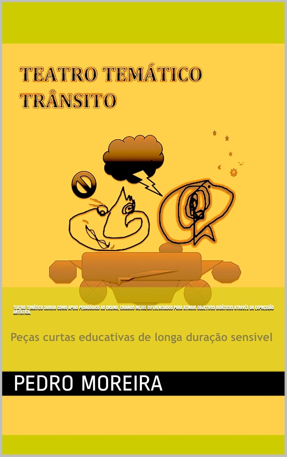 ler totalmente TEATRO TEMÁTICO - TRÂNSITO: Calota e Gasolina em Trânsito (TEATRO PARA CRIANÇAS Livro 2)