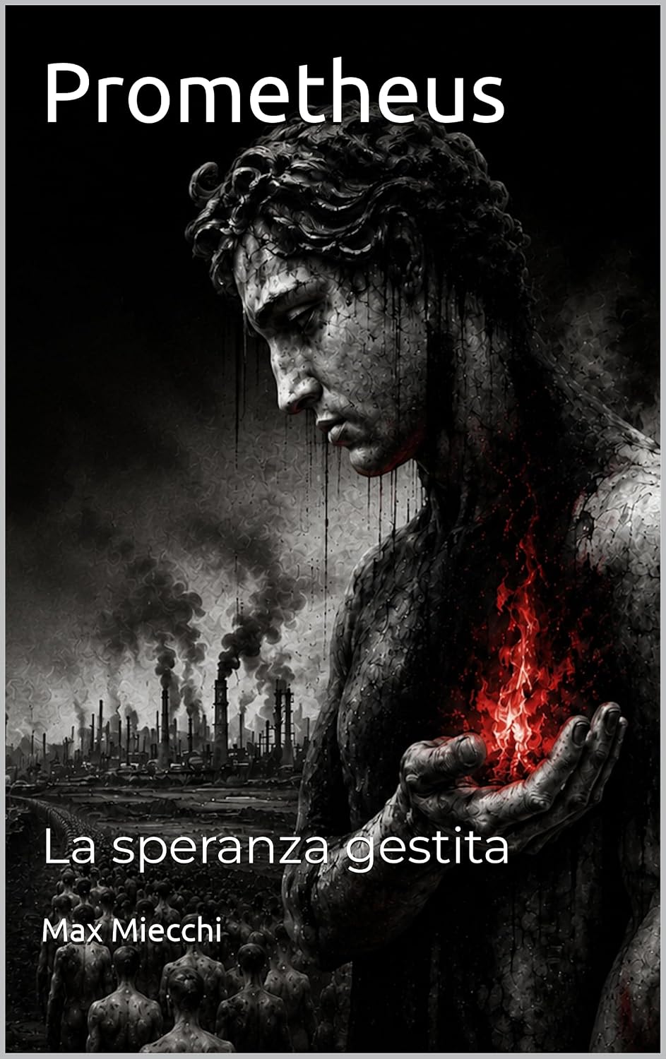 Prometheus: La speranza gestita (Racconti Vol. 11) (Italian Edition)