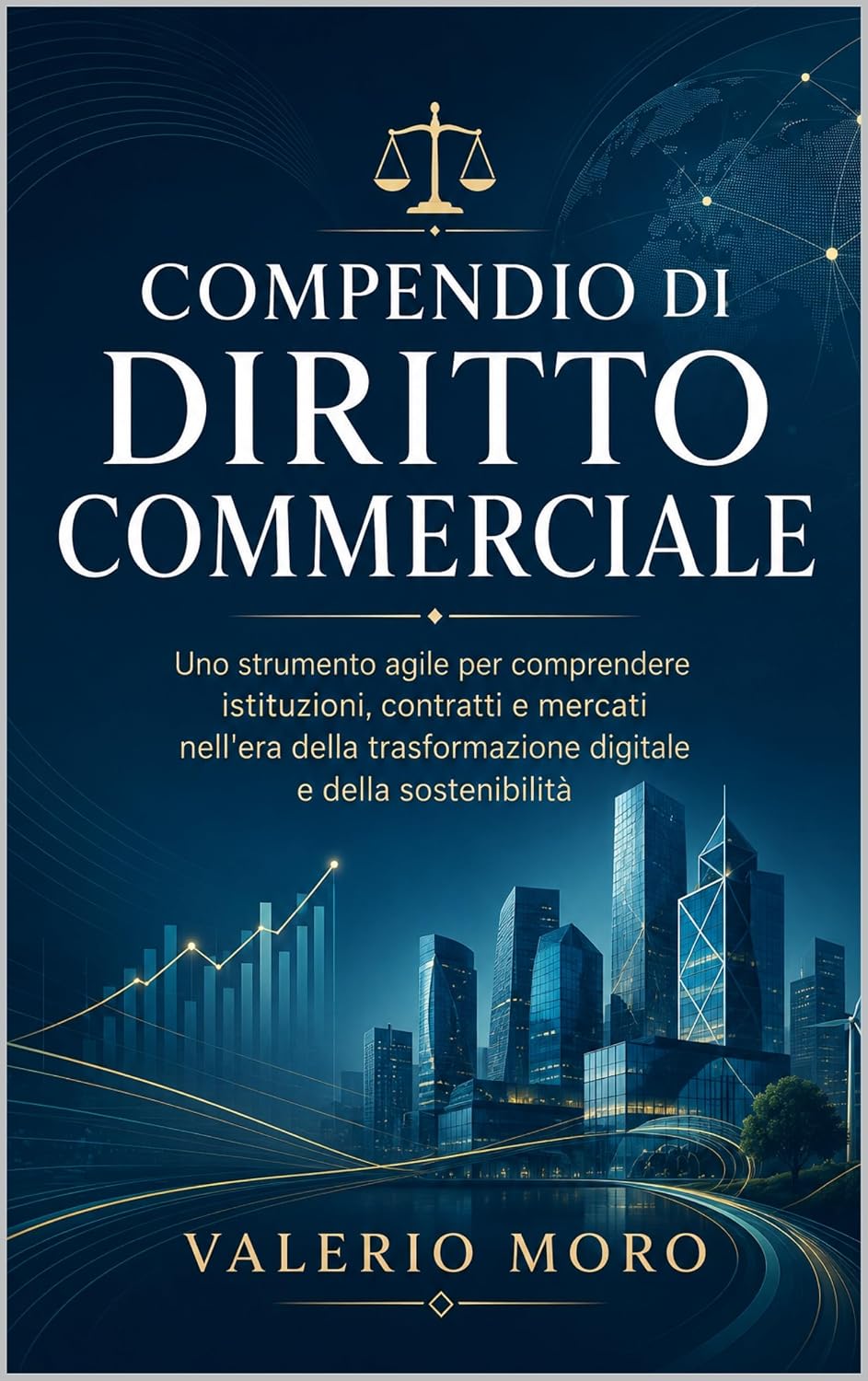 capítulo por capítulo baixar Compendio di Diritto Commerciale: Uno strumento agile per comprendere istituzioni, contratti e mercati nell'era della trasformazione digitale e della sostenibilità (Italian Edition)