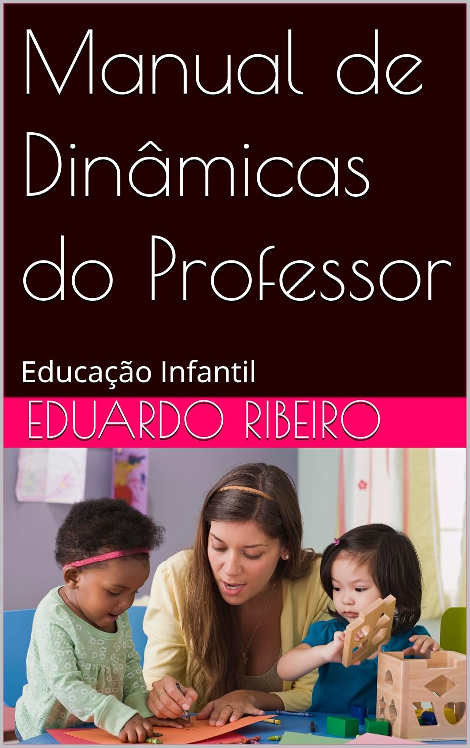 ler totalmente Manual de Dinâmicas do Professor: Educação Infantil