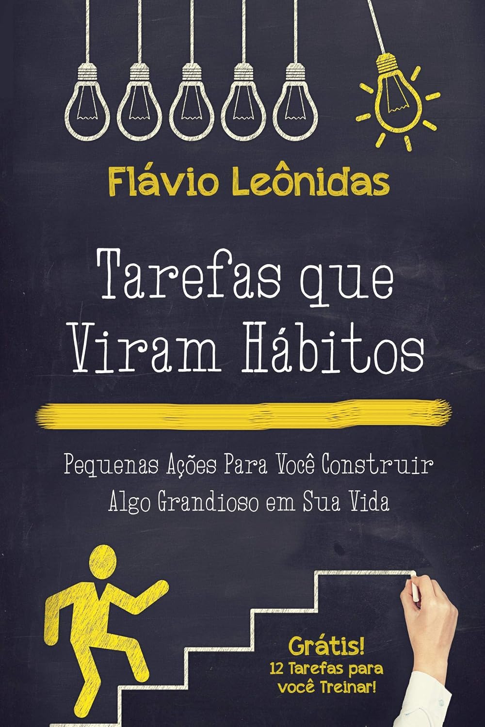 Tarefas que viram hábitos: Pequenas ações para você construir algo grandioso em sua vida baixar o livro de graça