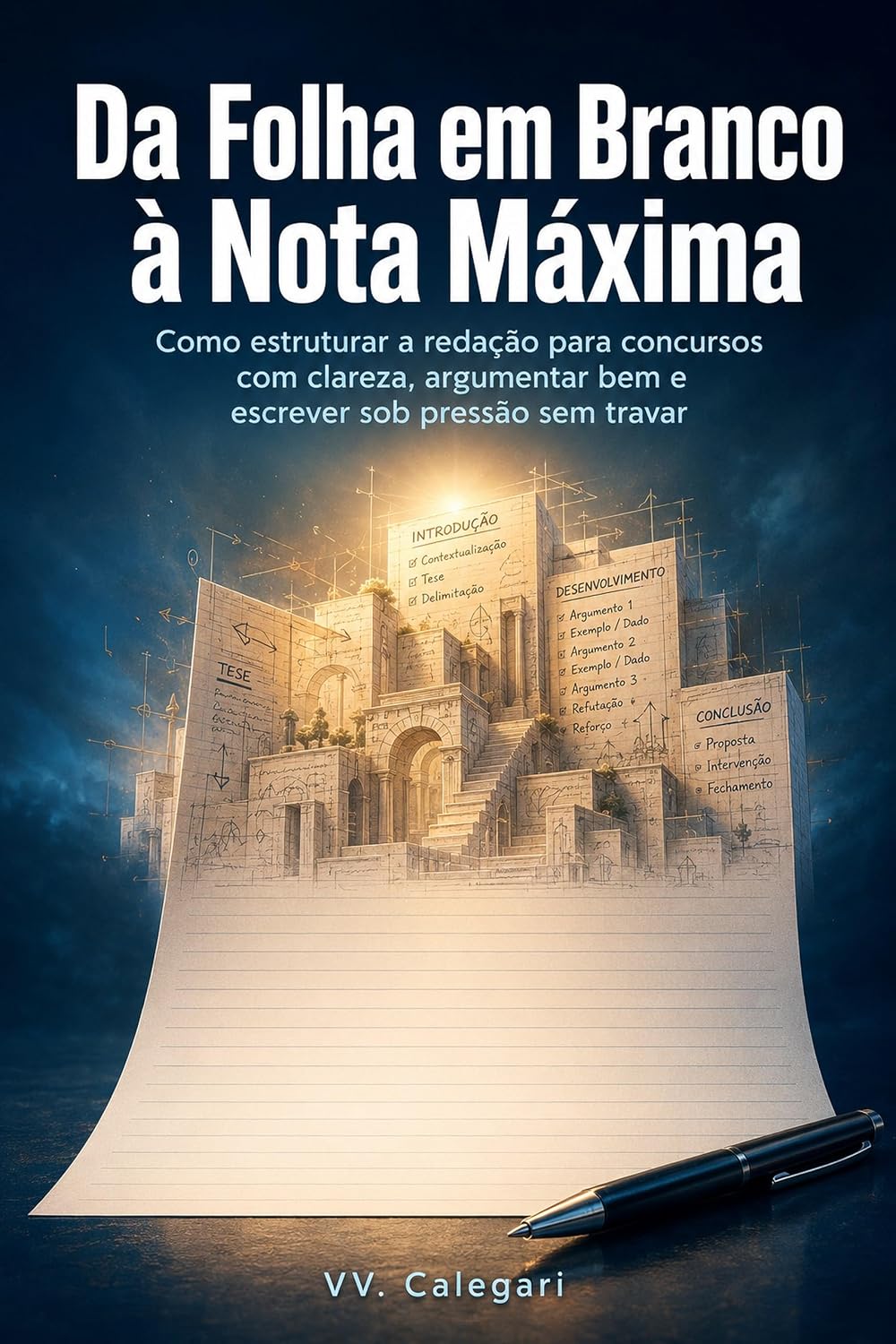 capítulo por capítulo baixar Da Folha em Branco à Nota Máxima: Técnicas de redação para concursos — escreva sob pressão sem travar