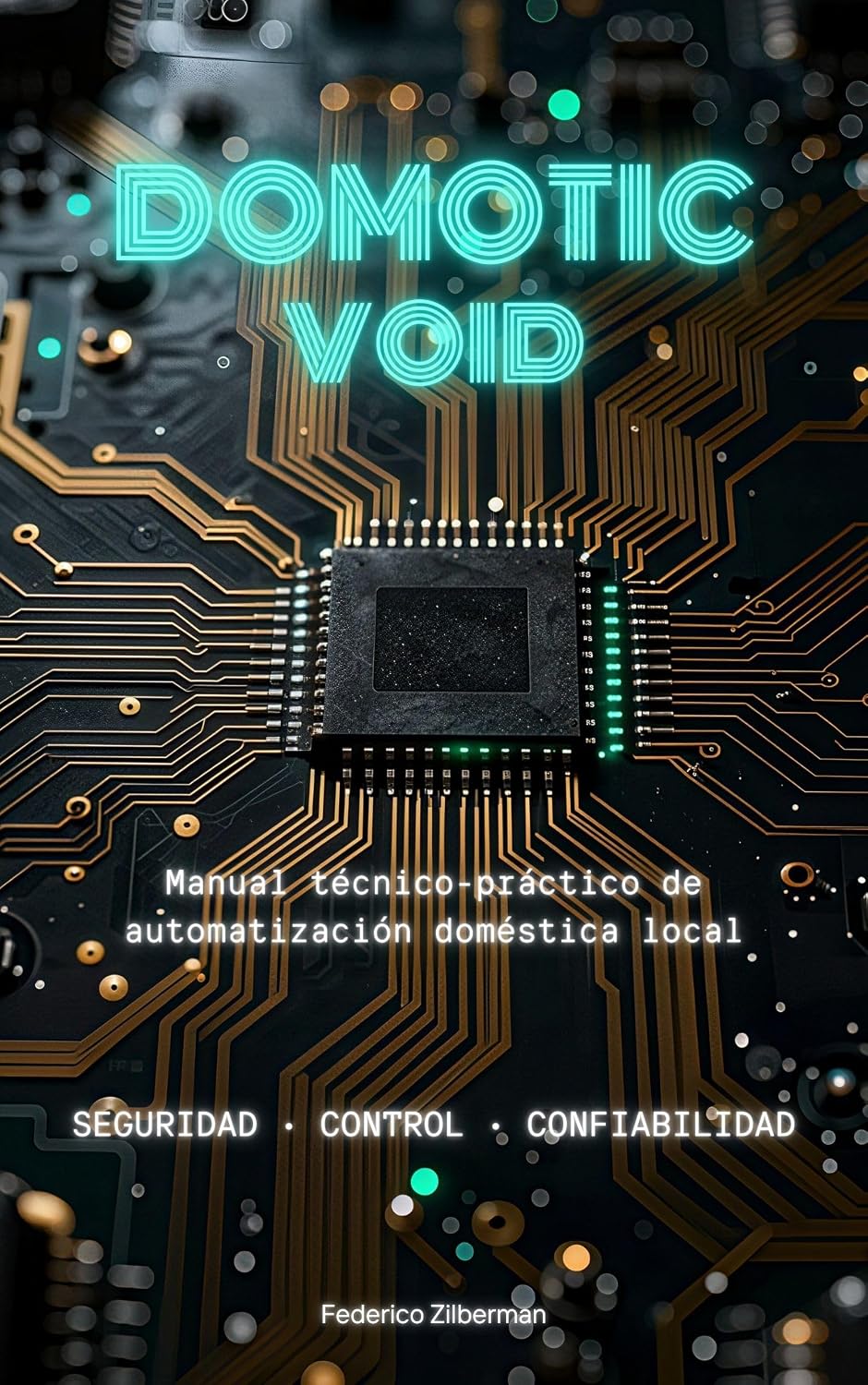 Domotic Void: Control, lógica y seguridad doméstica (Spanish Edition) baixar o livro de graça