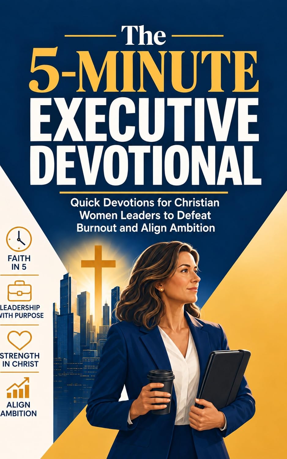 ler totalmente The 5-Minute Executive Devotional: Quick Devotions for Christian Women Leaders to Defeat Burnout and Align Ambition (English Edition)