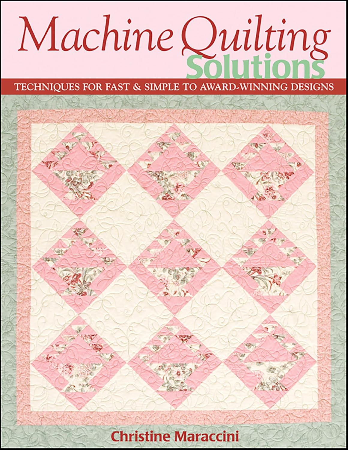 capítulo por capítulo baixar Machine Quilting Solutions: Techniques for Fast & Simple to Award-Winning Designs (English Edition)