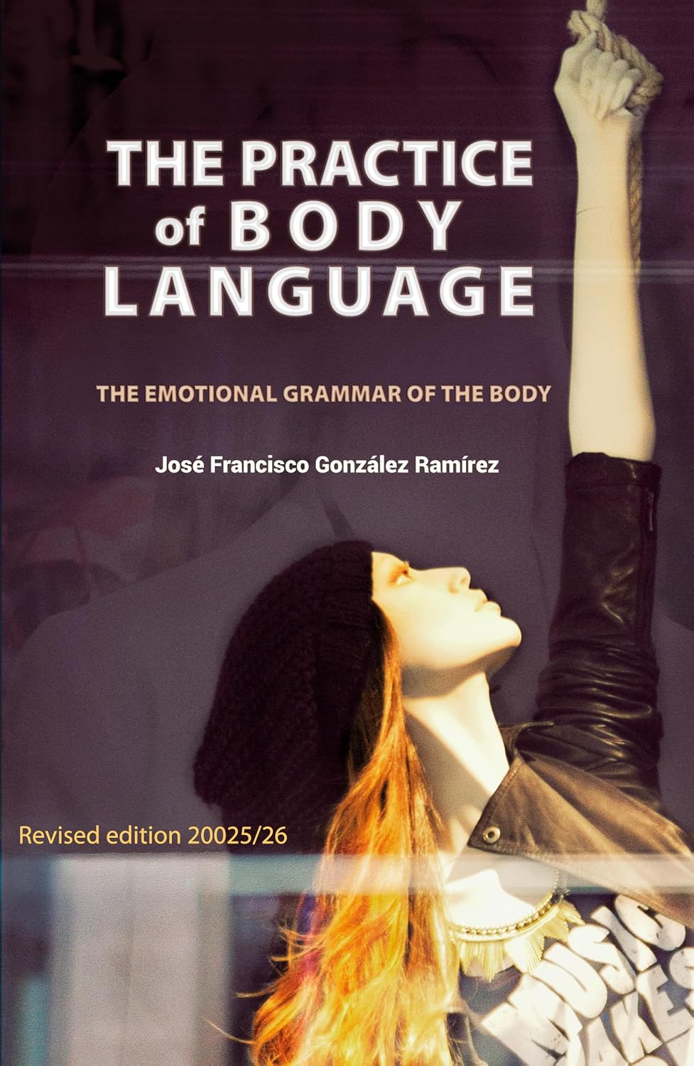The Practice of Body Language (Psychology WORK - Psychology Help) (English Edition)
