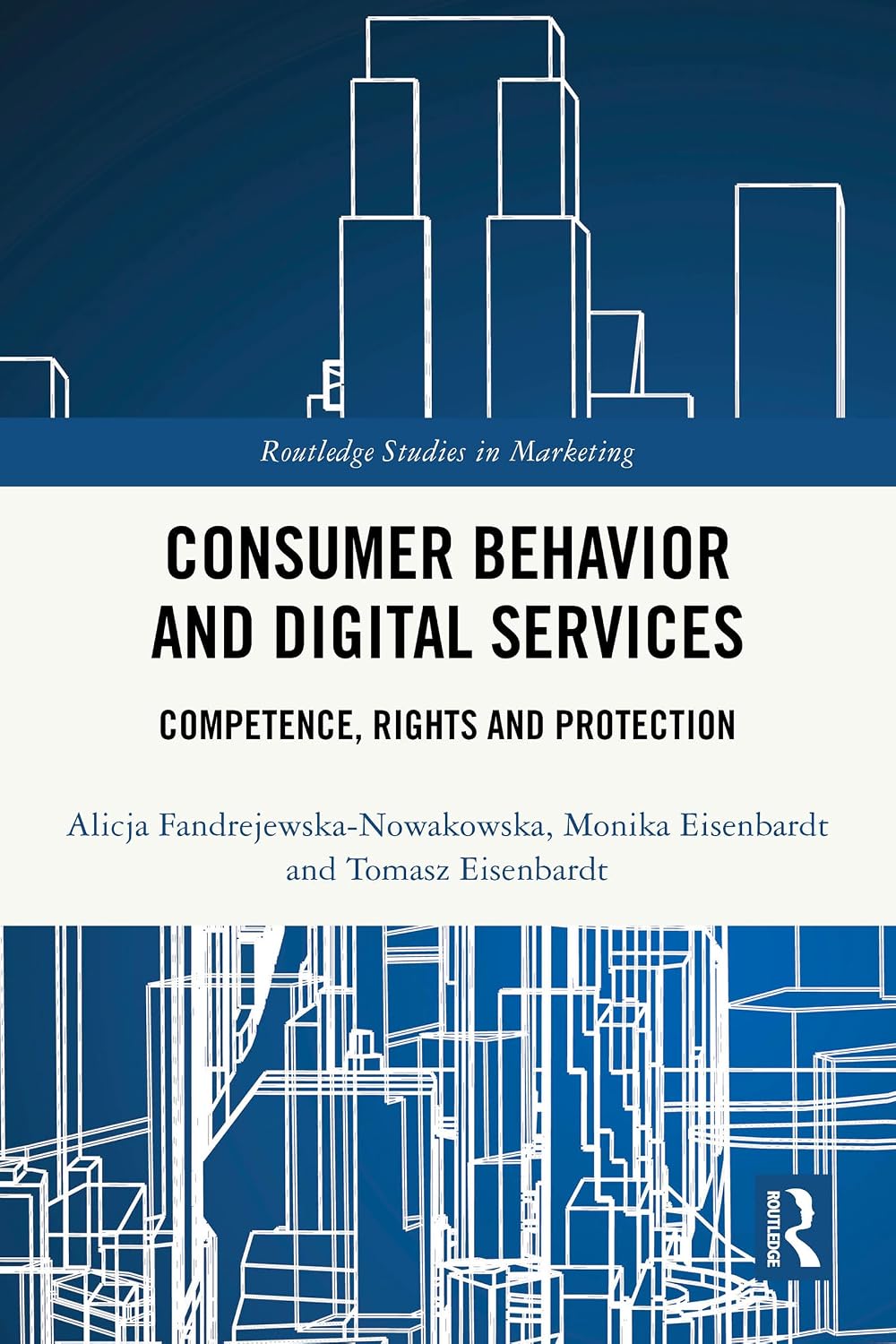 Consumer Behavior and Digital Services: Competence, Rights and Protection (Routledge Studies in Marketing) (English Edition) baixar livro de graça