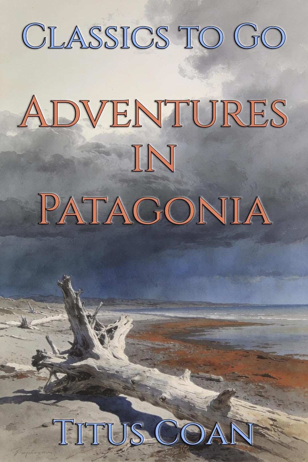 Adventures in Patagonia: Restored Classics to Go Edition (English Edition)