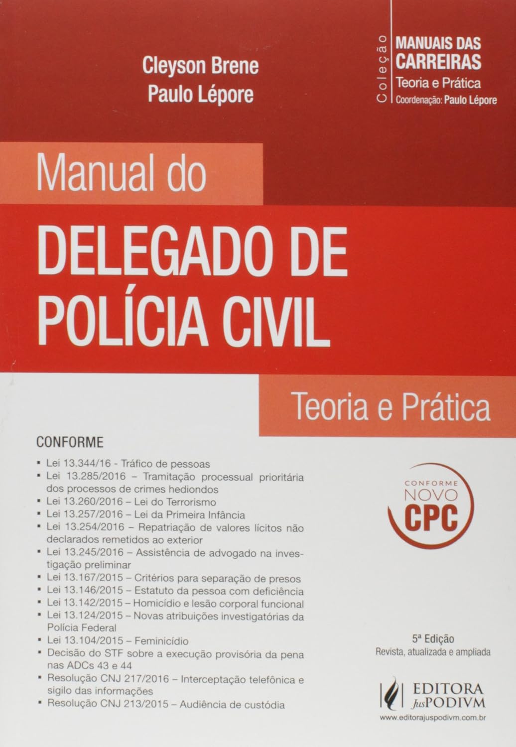 Coleção Manuais Das Carreiras - Manual Do Delegado De Polícia Civil 2017 - 5a Edição: Revista, Ampliada E Atualizada baixar o livro de graça