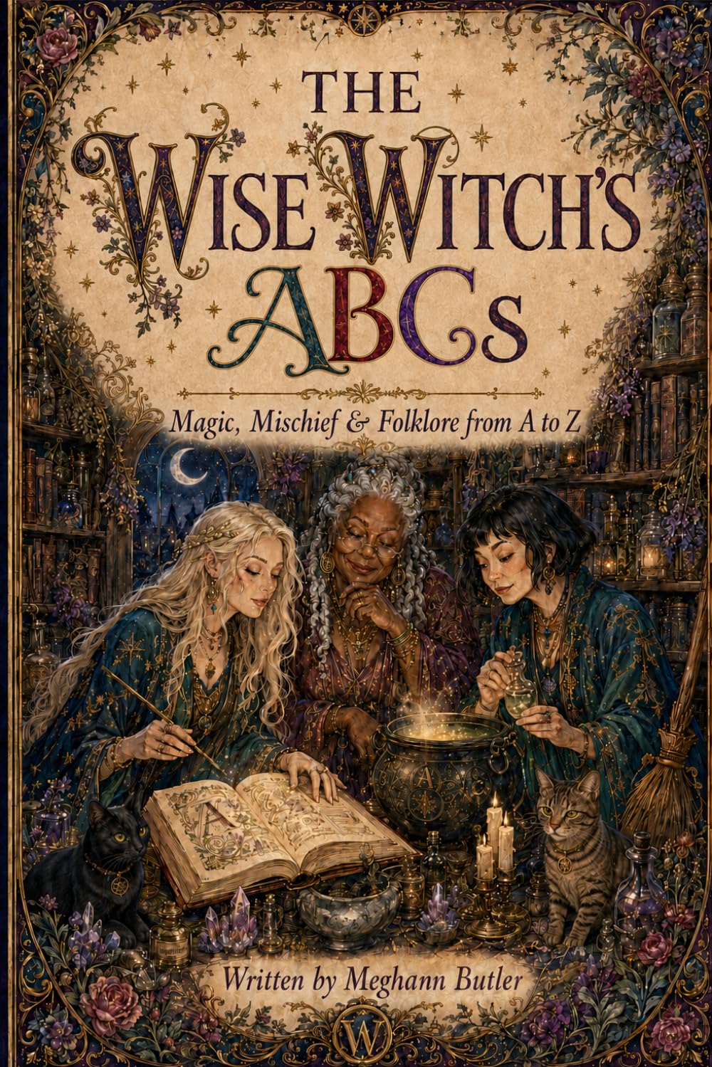 ler totalmente The Wise Witch’s ABCs: Magic, Mischief & Folklore from A to Z (The Adult ABCs)