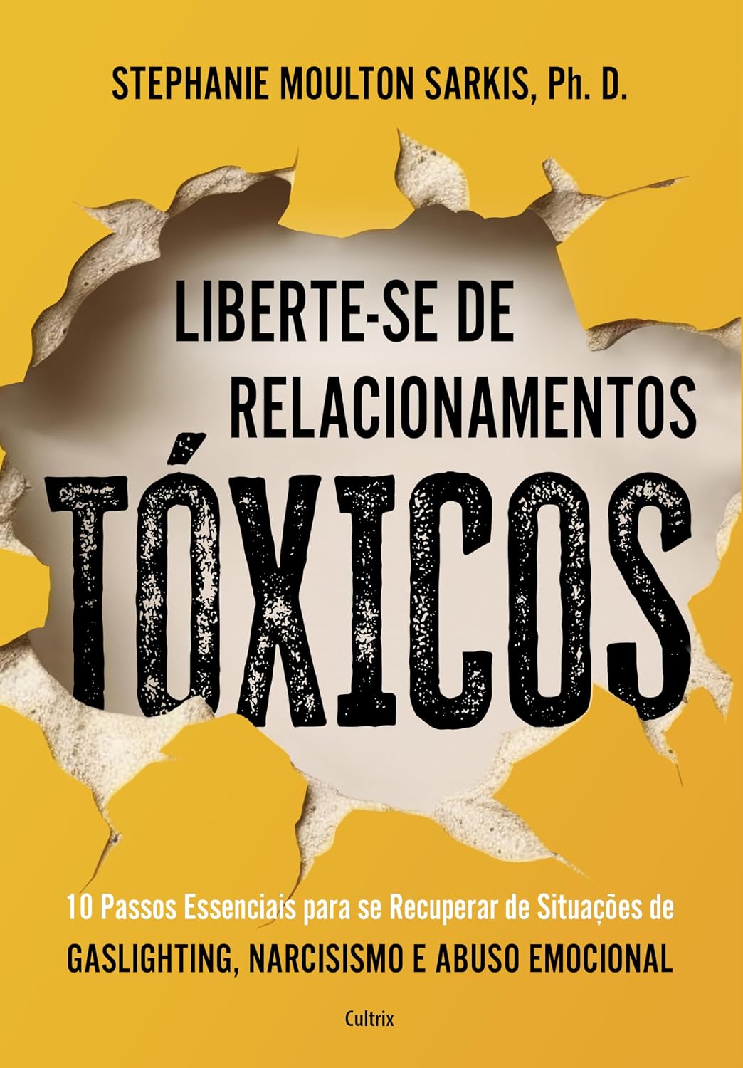 capítulo por capítulo baixar Liberte-se de relacionamentos tóxicos: 10 passos essenciais para se recuperar de situações de gaslighting, narcisismo e abuso emocional